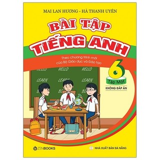 Sách - Bài Tập Tiếng Anh Lớp 6 Tập 1 (Không Đáp Án) - Theo Chương Trình Mới Của Bộ Gd Và Đào Tạo (2020)