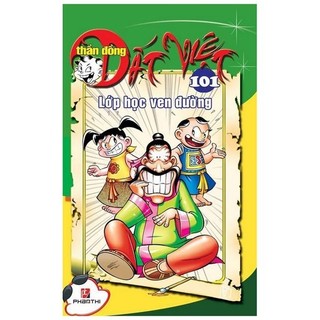 Sách thần đồng đất việt 101 - lớp học ven đường