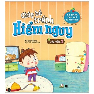 Sách - Giúp Bé Tránh Hiểm Nguy - Lớp Mầm 1