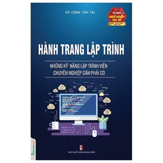 Sách - Hành Trang Lập Trình - Những Kỹ Năng Lập Trình Viên Chuyên Nghiệp Cần Có