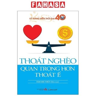 Sách kỹ năng mềm thời đại 4.0 - thoát nghèo quan trọng hơn thoát ế
