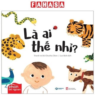 Sách ehon bé ngoan - là ai thế nhỉ: là ai thế nhỉ?