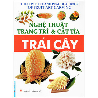 Sách nghệ thuật trang trí & cắt tỉa trái cây