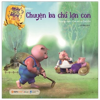 Sách ngày xửa ngày xưa - chuyện ba chú lợn con