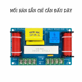  WEAH-338 Mạch phân tần 3 đường tiếng bass treble mid cho loa đã hàn mối đấu dây linh kiện cao cấp 