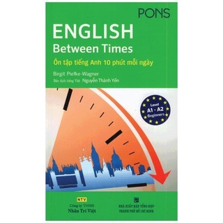 Sách English Between Times - Ôn Tập Tiếng Anh 10 Phút Mỗi Ngày