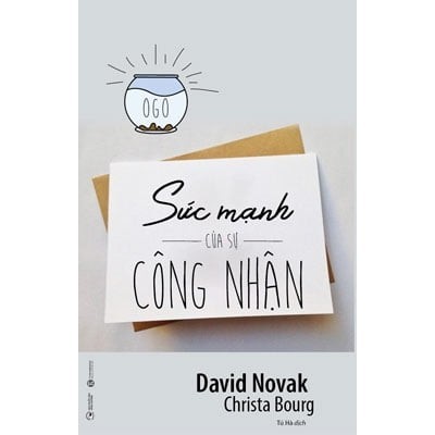 Sách - Sức Mạnh Của Sự Công Nhận