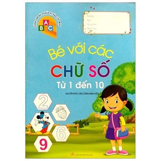Sách - dành cho bé chuẩn bị vào lớp 1 - bé với các chữ số từ 1 đến 10