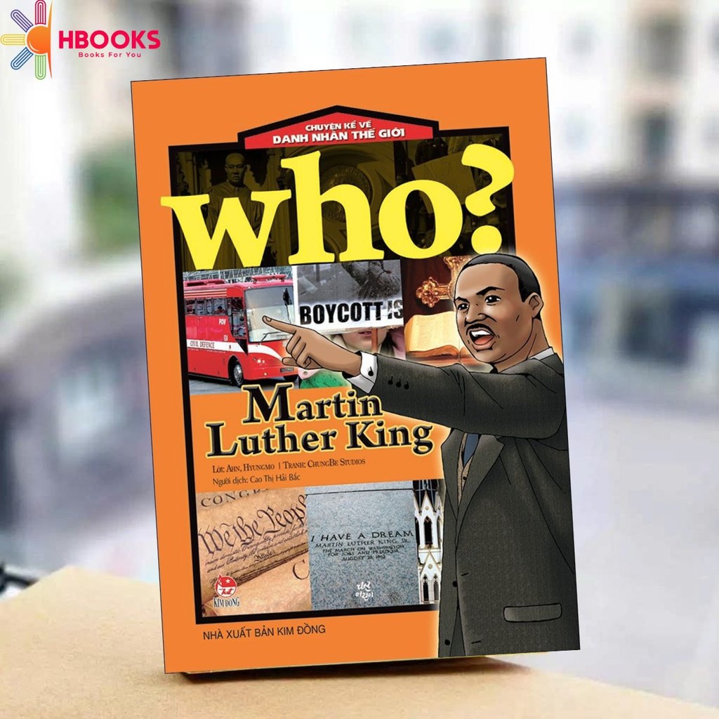 Sách - Chuyện kể về danh nhân thế giới - Who? Martin Luther King