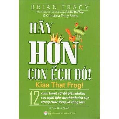 Sách - Hãy Hôn Con Ếch Đó!