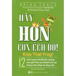 Sách - hãy hôn con ếch đó!
