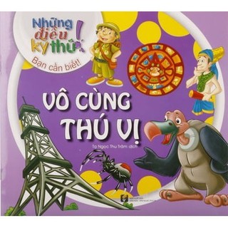 Sách những điều kỳ thú - vô cùng thú vị
