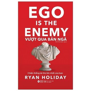 Sách - vượt qua bản ngã - ego is the enemy