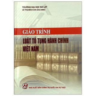 Sách Giáo Trình Luật Tố Tụng Hành Chính Việt Nam
