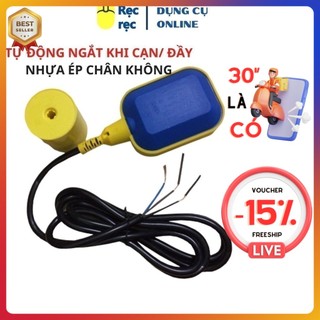 [Đủ Size] Công tắc Phao Điện bơm nước tự động, dùng bơm đầy hoặc bơm cạn