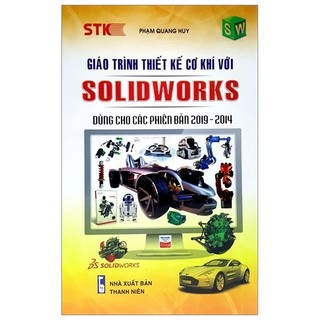 Sách - giáo trình thiết kế cơ khí với solidworks - dùng cho phiên bản 2019 - 2014