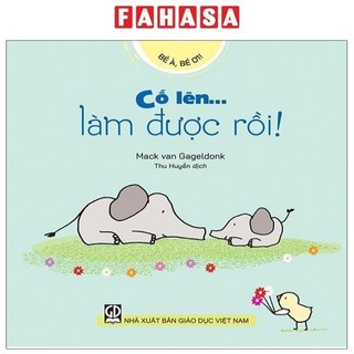 Sách bé à, bé ơi - cố lên… làm được rồi!