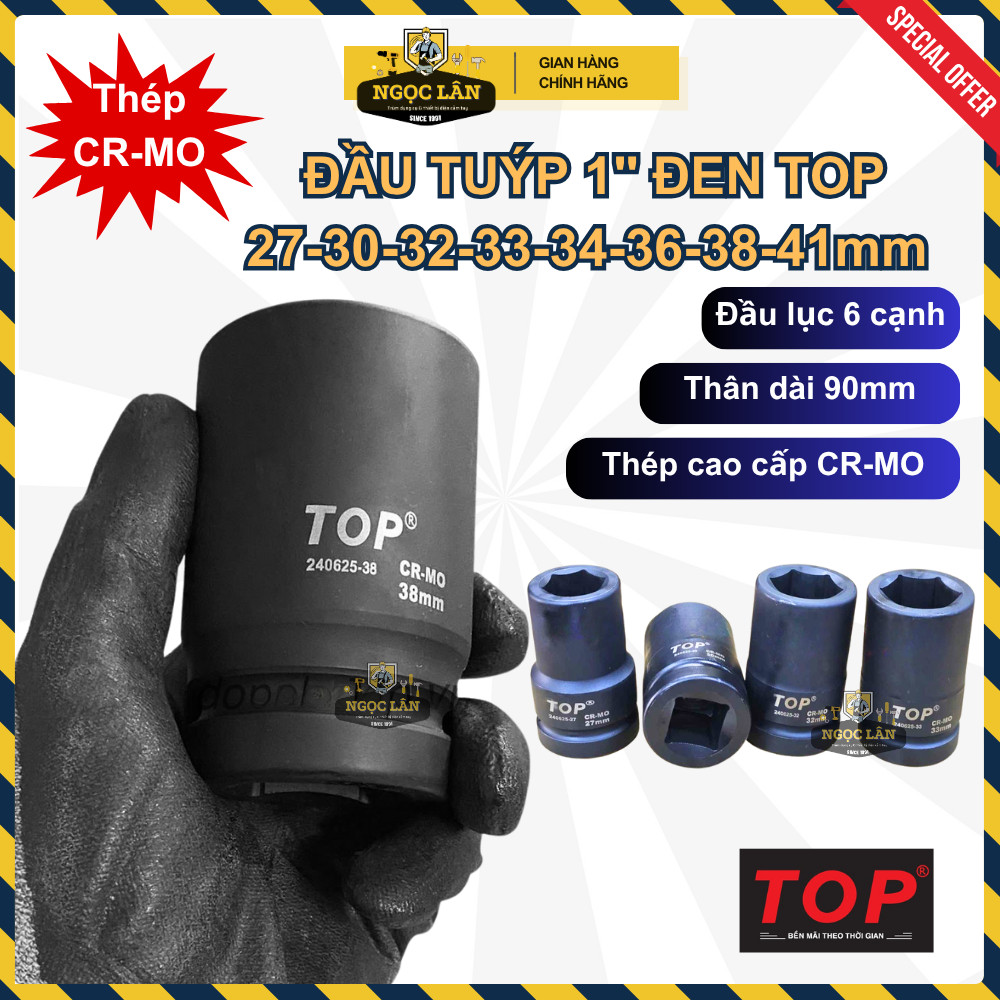 [Chính hãng TOP] Đầu tuýp, đầu khẩu TOP 1 inch đen 27mm, 30mm, 32mm, 33mm, 34mm, 36mm, 38mm, 41mm