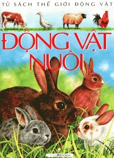 Sách - Động Vật Nuôi (Tủ Sách Thế Giới Động Vật) - Tái Bản