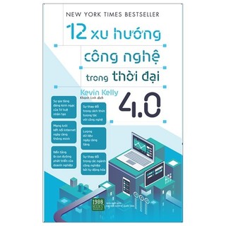 Sách 12 Xu Hướng Công Nghệ Trong Thời Đại 4.0