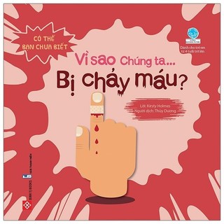 Sách Có Thể Bạn Chưa Biết - Vì Sao Chúng Ta... Bị Chảy Máu?