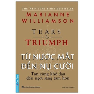 Sách Từ Nước Mắt Đến Nụ Cười - Tears to Triumph