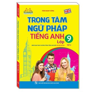 Sách - Trọng tâm ngữ pháp tiếng Anh lớp 9 tập 2 (MT)