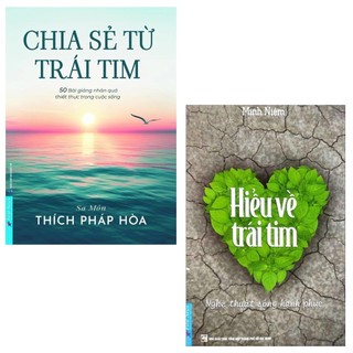 Sách - combo 2 cuốn chia sẻ từ trái tim + hiểu về trái tim