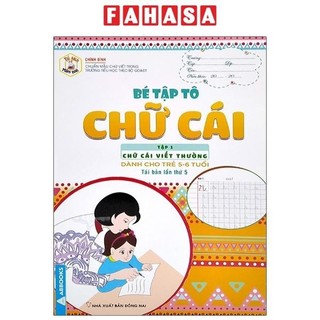 Sách Tủ Sách Mầm Non - Bé Tập Tô - Chữ Cái - Tập 1 - Chữ Cái Viết Thường (Dành Cho Trẻ 5-6 Tuổi)