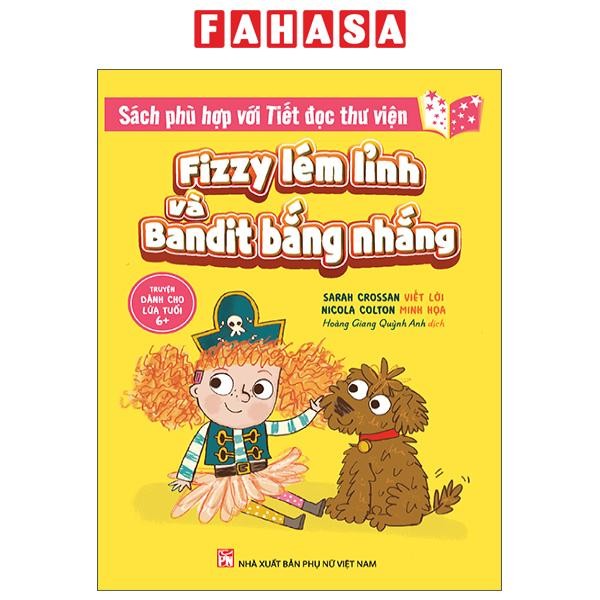 Sách - Fizzy Lém Lỉnh Và Bandit Bắng Nhắng
