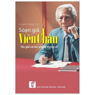 Sách Soạn Giả Viễn Châu - Tác Giả Và Tác Phẩm Vọng Cổ