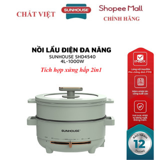 LẨU ĐIỆN ĐA NĂNG 4L SUNHOUSE SHD4540, Tích hợp xửng hấp 2in1, công suất 1000W, Lòng nồi inox chống dính PTFE
