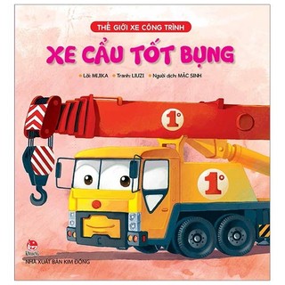 Sách - thế giới xe công trình: xe cẩu tốt bụng