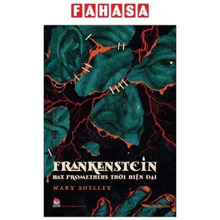 Sách Frankenstein - Hay Prometheus Thời Hiện Đại