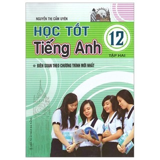 Sách Học Tốt Tiếng Anh Lớp 12 - Tập 2