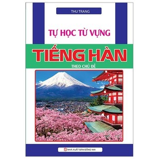 Sách - Tự Học Từ Vựng Tiếng Hàn Theo Chủ Đề