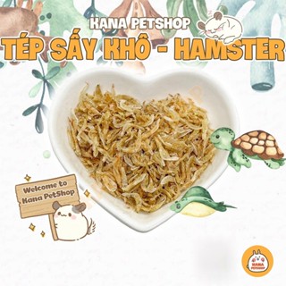 Tép Sấy Khô Hamster 🐹FREESHIP🐹 Thức Ăn Hamster Đồ Ăn Dặm Bổ Sung Canxi Cho Hamster , Nhím ....