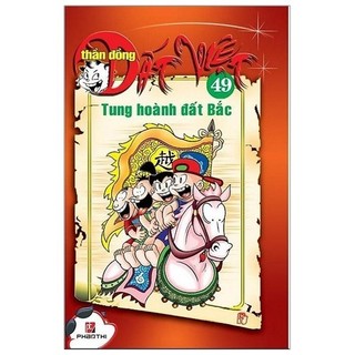 Sách - Thần Đồng Đất Việt 49 - Tung Hoành Đất Bắc