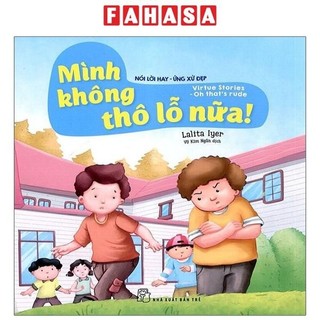 Sách Nói Lời Hay Ứng Xử Đẹp - Mình Không Thô Lỗ Nữa!