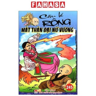 Sách cậu bé rồng - tập 245: mắt thần đại nữ vương