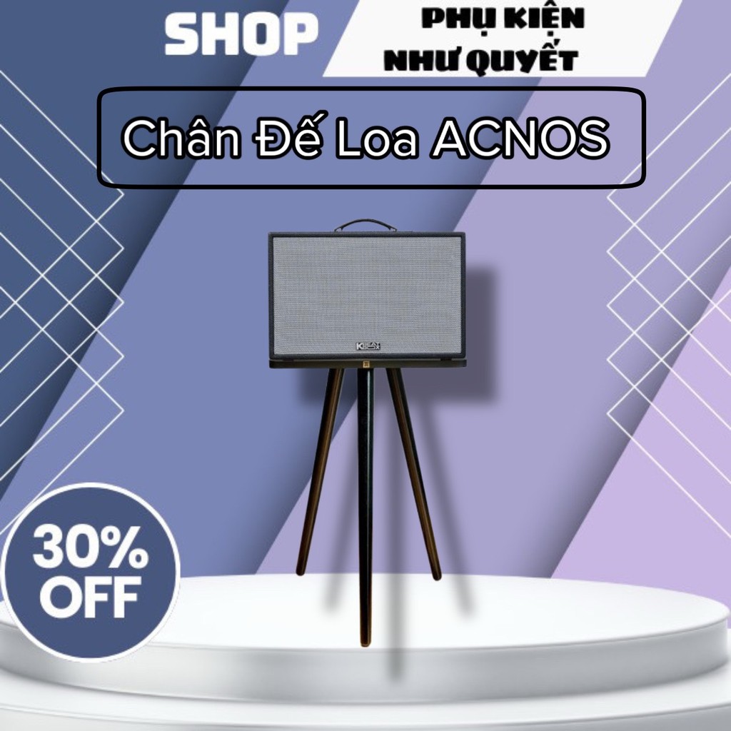 Chân Để Loa ACNOS CS450SRV, CS3600, Flac 36, CS447, CS451Plus, KS363V...