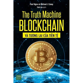 Sách The Truth Machine - Blockchain Và Tương Lai Của Tiền Tệ