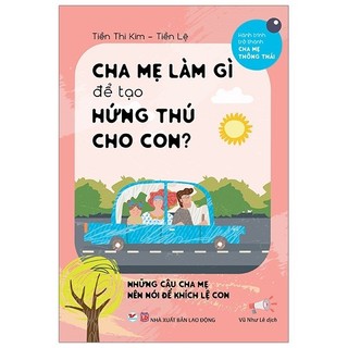 Sách - cha mẹ làm gì để tạo hứng thú cho con