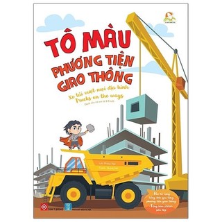 Sách Tô Màu Phương Tiện Giao Thông - Xe Tải Vượt Mọi Địa Hình - Trucks On The Ways