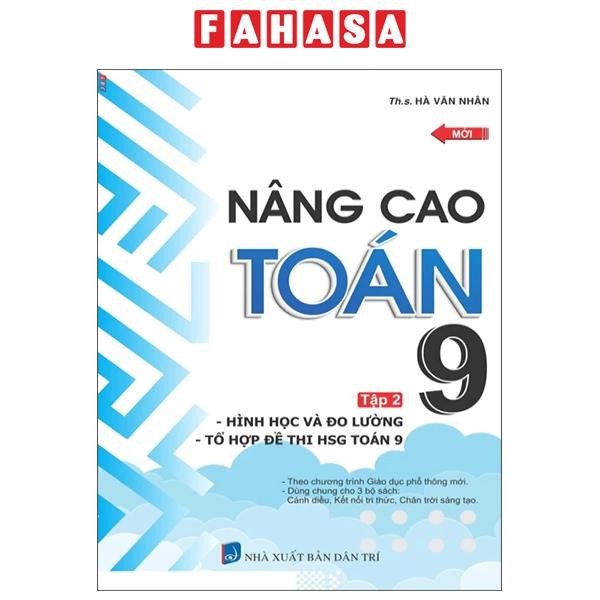 Sách - Nâng Cao Toán 9 - Tập 2 - Hình Học Và Đo Lường - Tổ Hợp Đề Thi HSG Toán 9