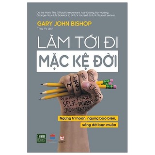 Sách - làm tới đi mặc kệ đời