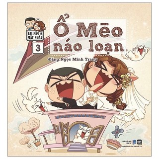 Sách tai mèo & mặt ngầu tập 3 - ổ mèo náo loạn
