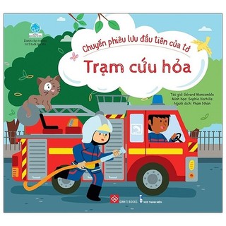 Sách chuyến phiêu lưu đầu tiên của tớ - trạm cứu hỏa