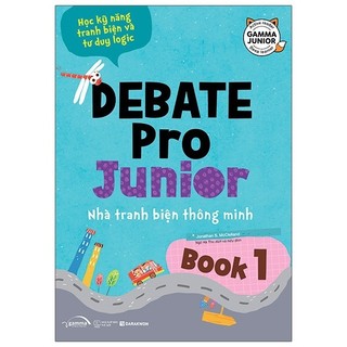 Sách Debate Pro Junior: Nhà Tranh Biện Thông Minh Book1