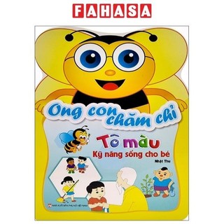 Sách ong con chăm chỉ - tô màu kỹ năng sống cho bé